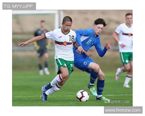 保加利亚足球的崛起与挑战：历史背景与未来展望分析